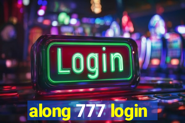 along 777 login